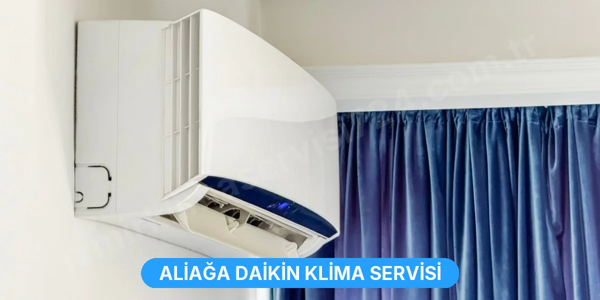 Aliağa Daikin Klima Servisi