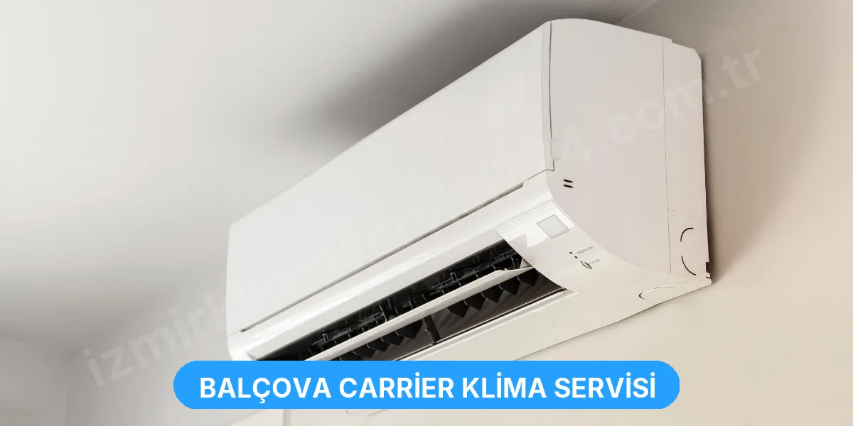 Balçova Carrier Klima Servisi
