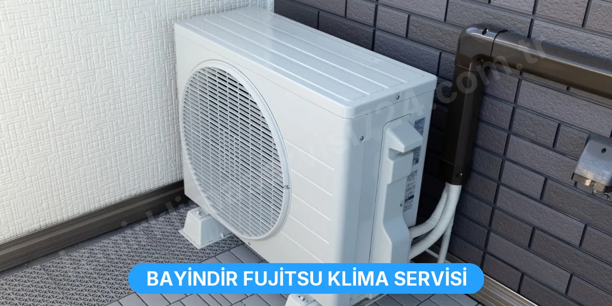 Bayindir Fujitsu Klima Servisi