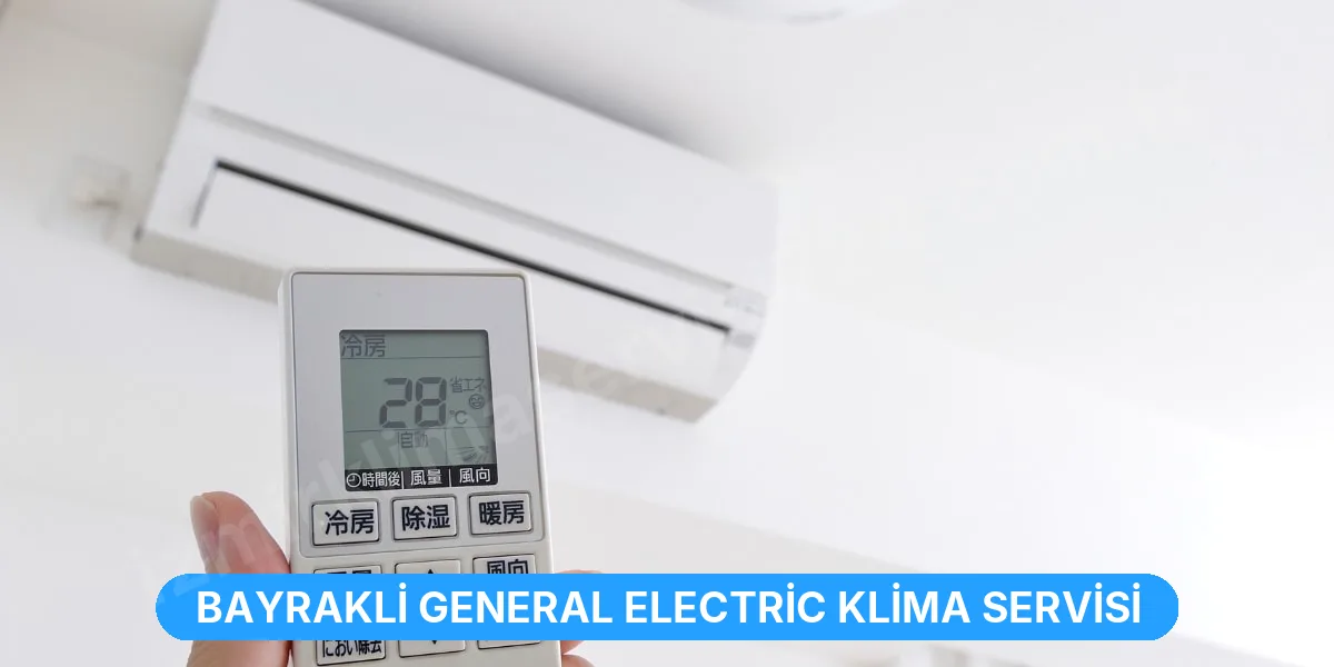Bayrakli General Electric Klima Servisi