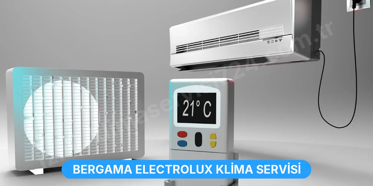 Bergama Electrolux Klima Servisi