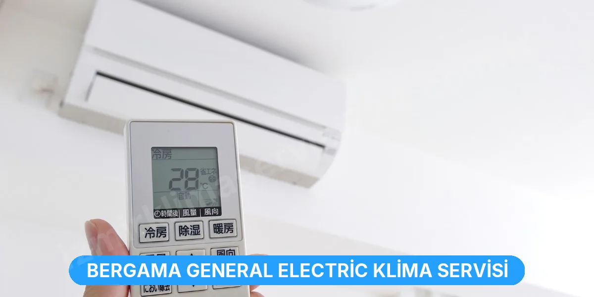 Bergama General Electric Klima Servisi