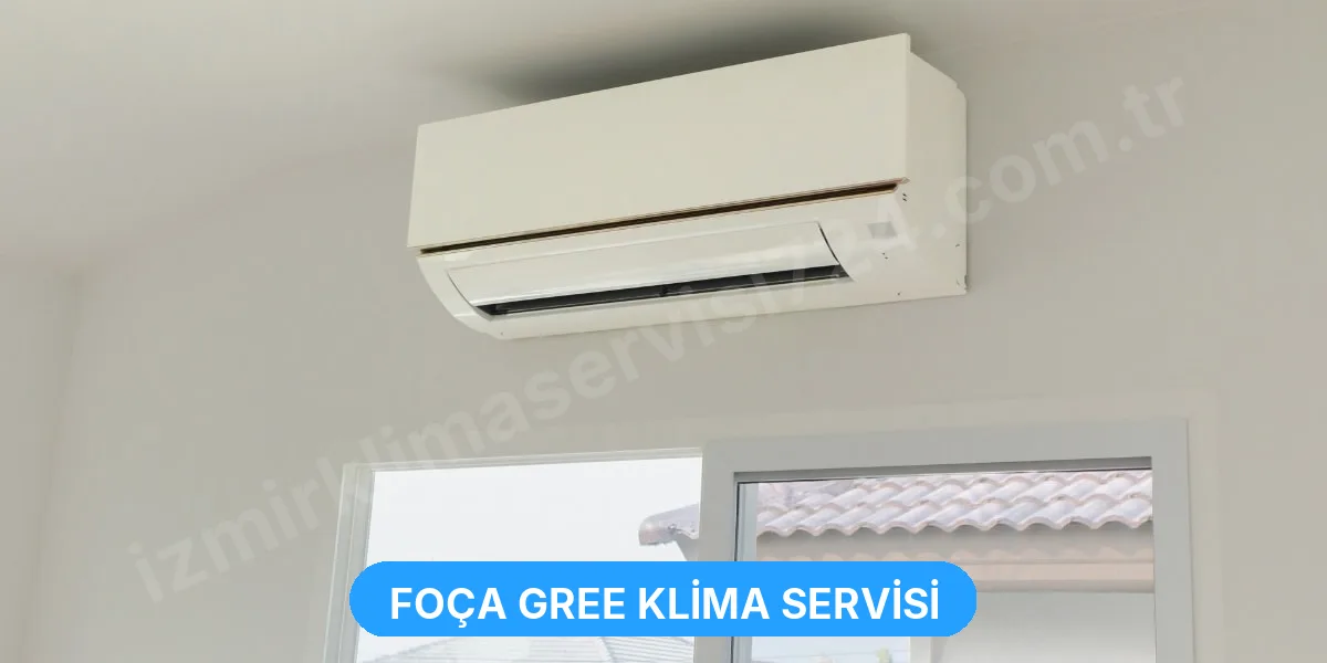 Foça Gree Klima Servisi