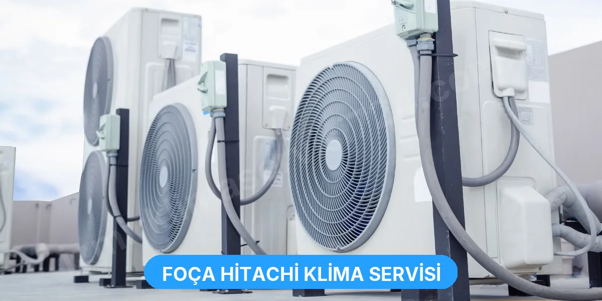 Foça Hitachi Klima Servisi