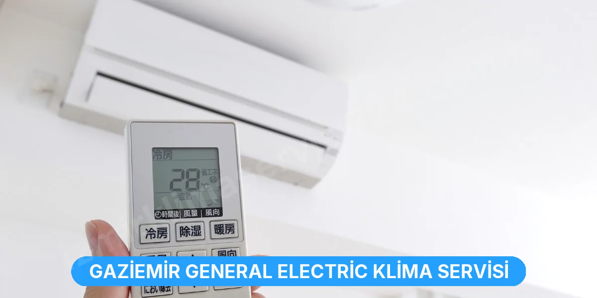 Gaziemir General Electric Klima Servisi
