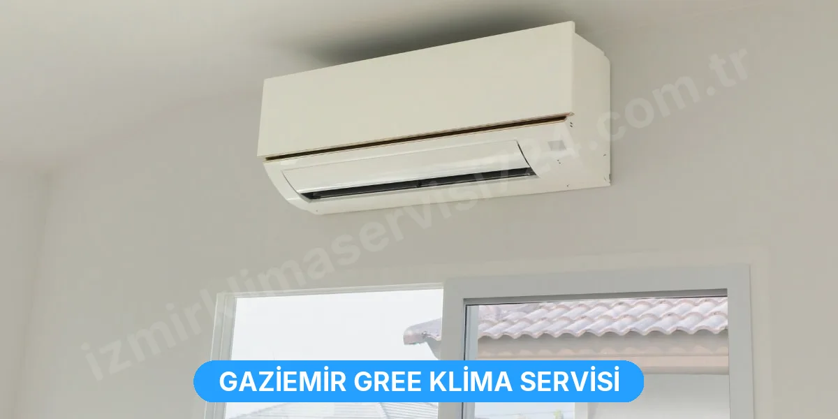 Gaziemir Gree Klima Servisi