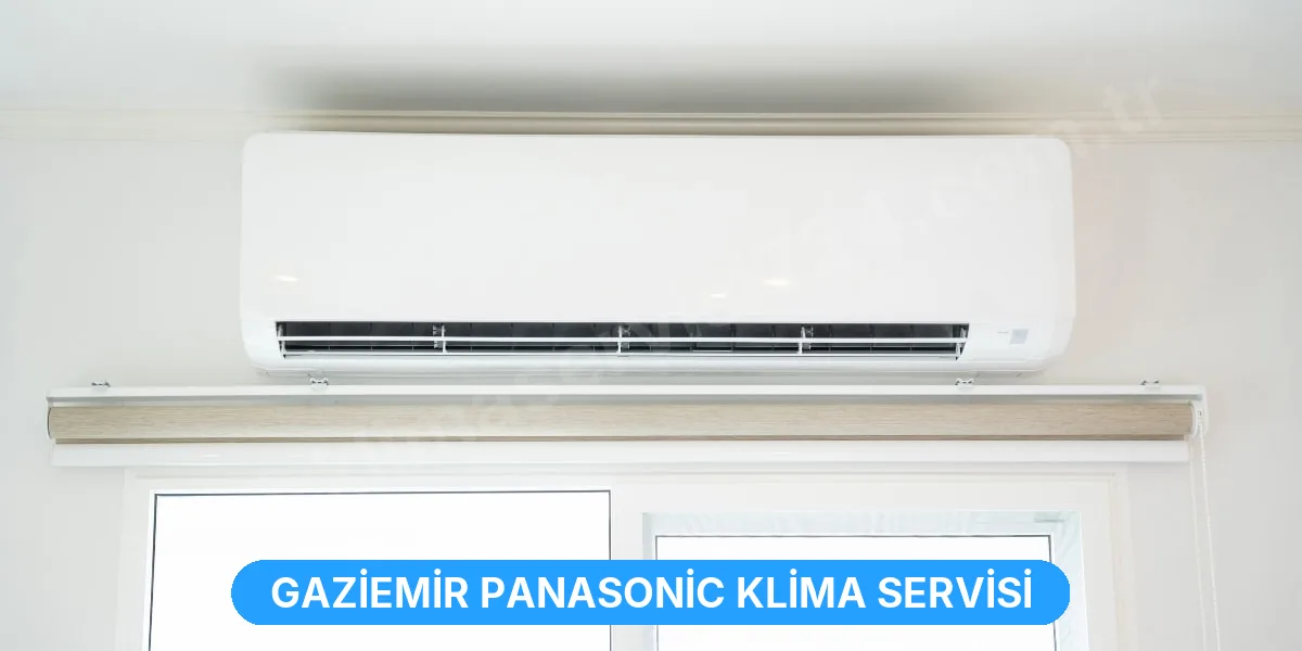 Gaziemir Panasonic Klima Servisi