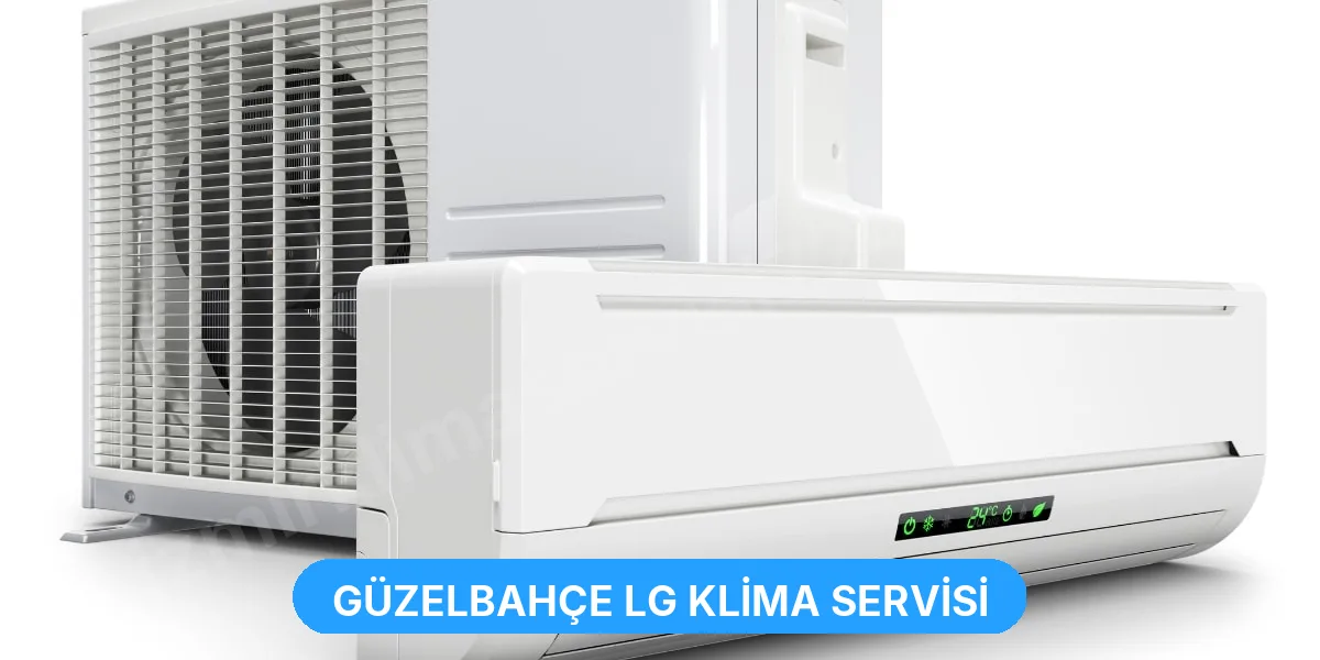 Güzelbahçe LG Klima Servisi