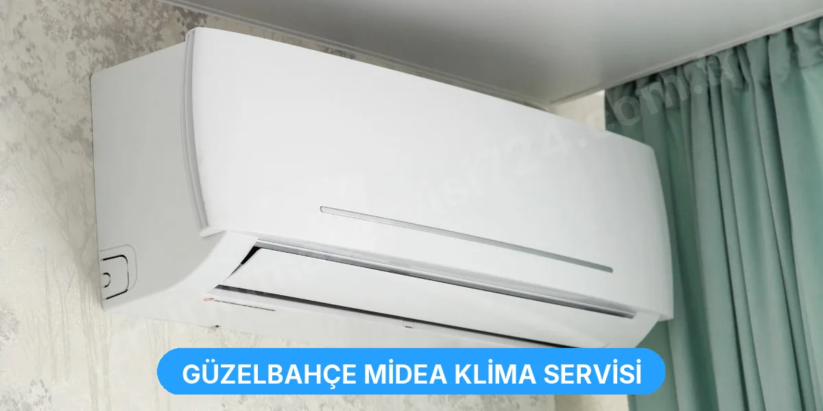 Güzelbahçe Midea Klima Servisi