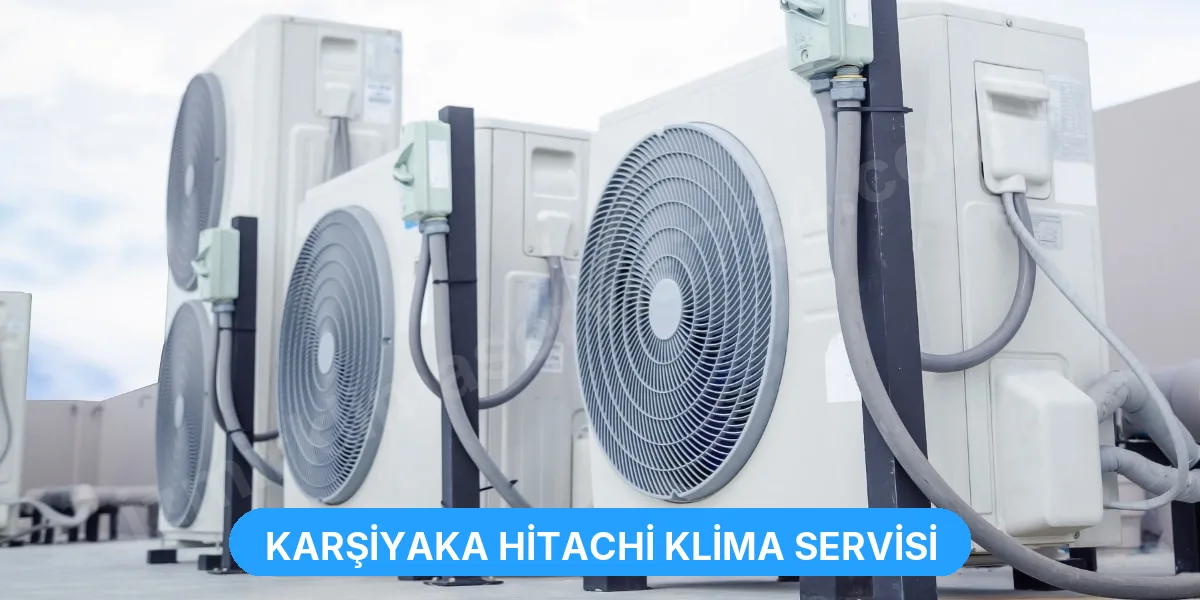 Karşiyaka Hitachi Klima Servisi