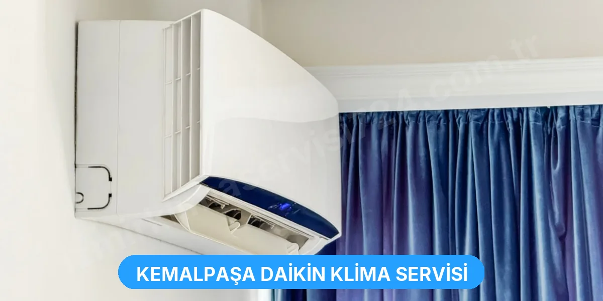Kemalpaşa Daikin Klima Servisi