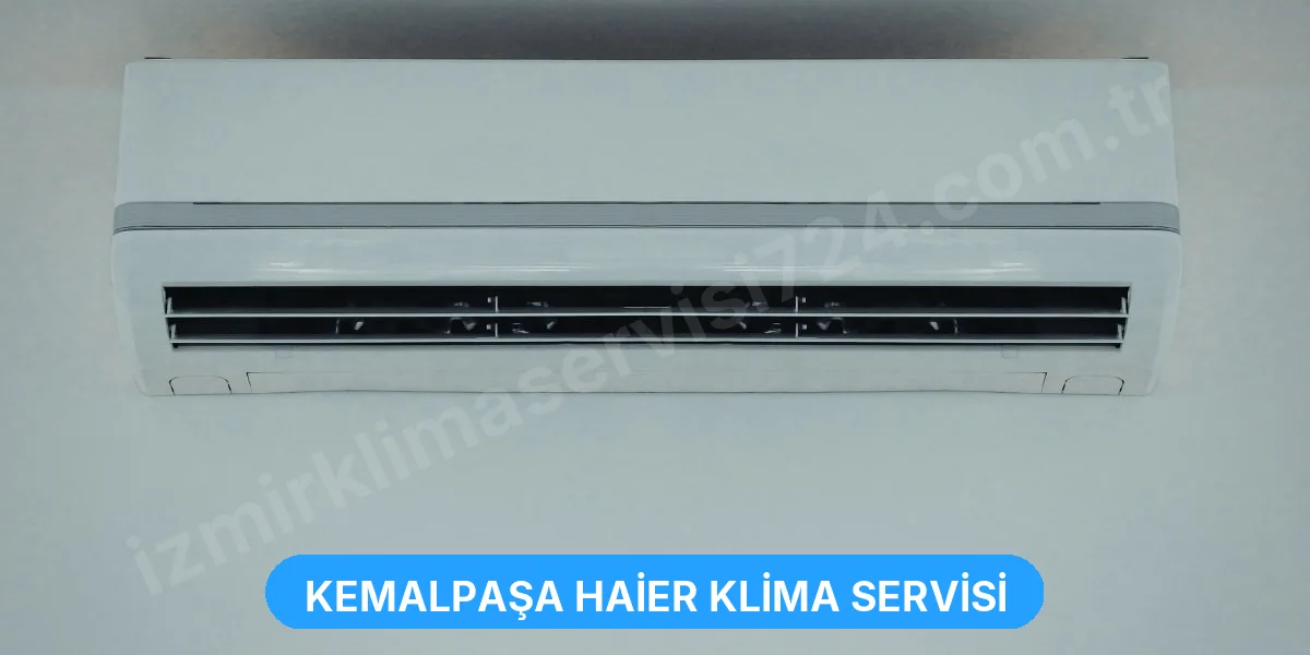 Kemalpaşa Haier Klima Servisi