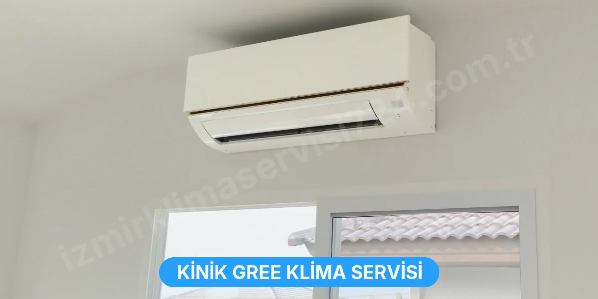 Kinik Gree Klima Servisi