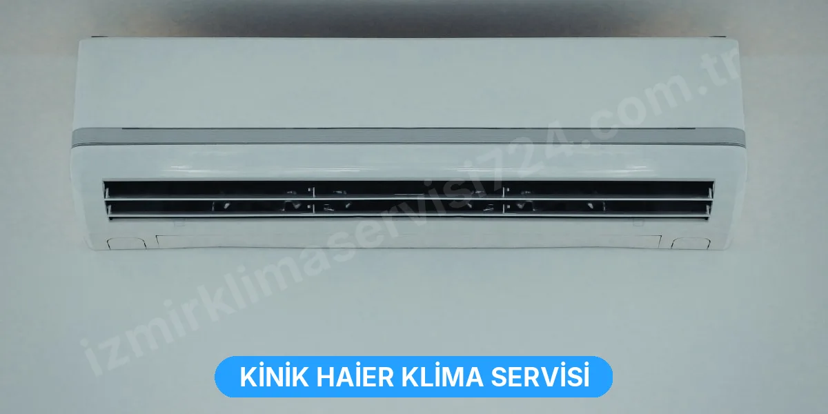Kinik Haier Klima Servisi