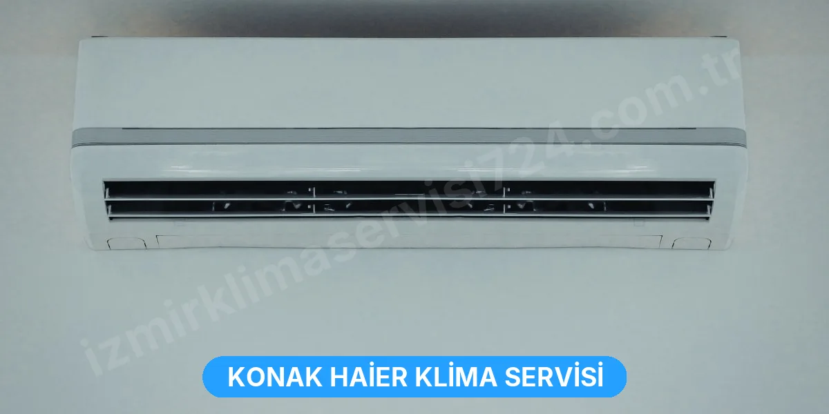 Konak Haier Klima Servisi