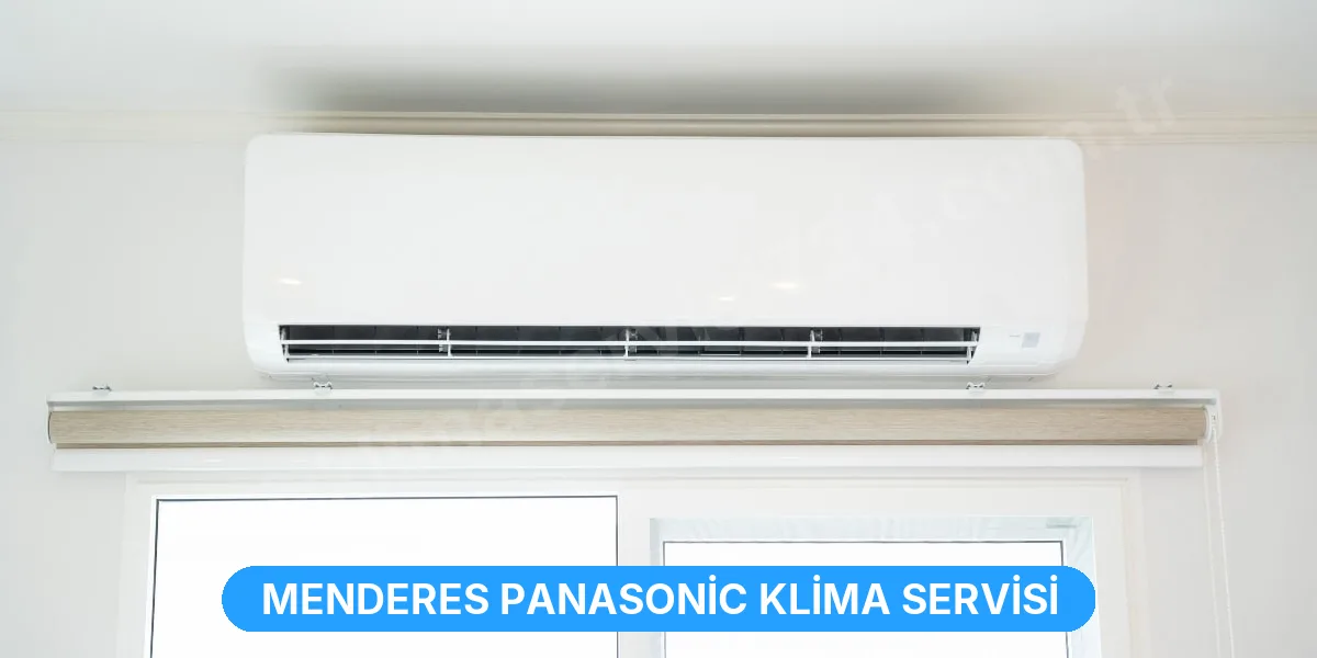 Menderes Panasonic Klima Servisi