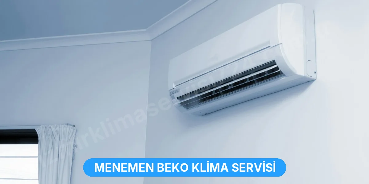 Menemen Beko Klima Servisi