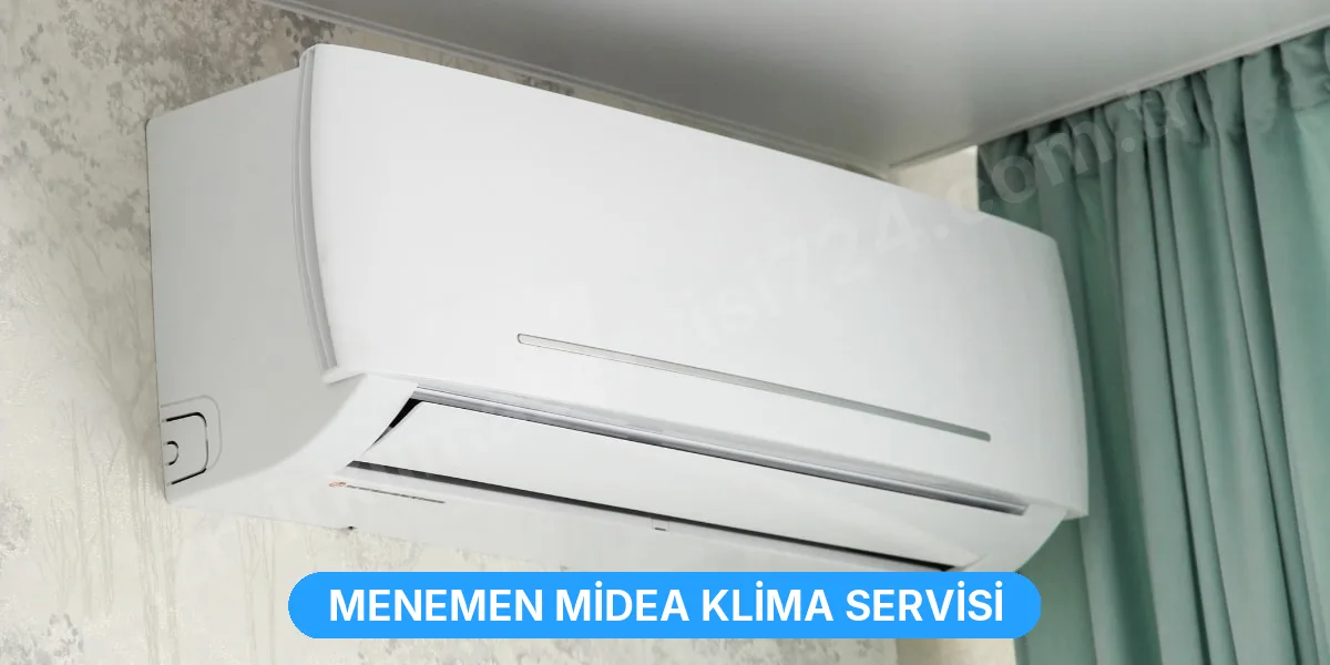 Menemen Midea Klima Servisi