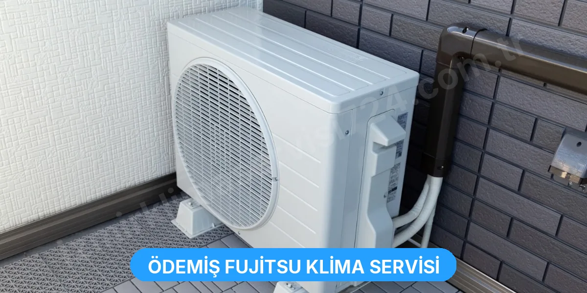 Ödemiş Fujitsu Klima Servisi