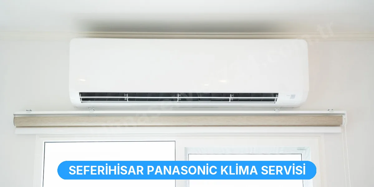 Seferihisar Panasonic Klima Servisi