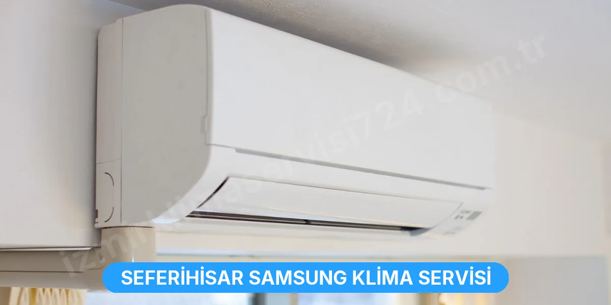 Seferihisar Samsung Klima Servisi
