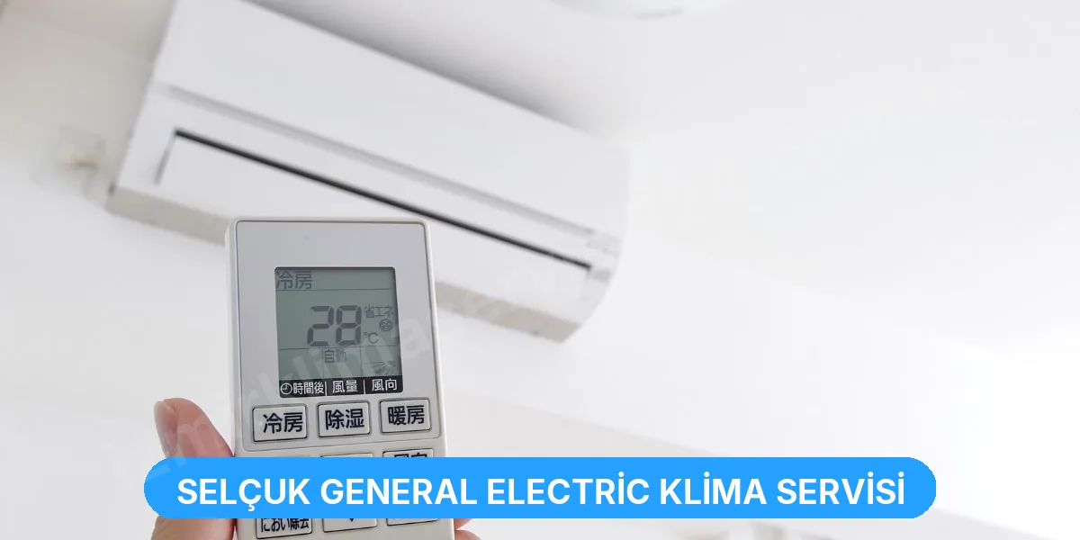 Selçuk General Electric Klima Servisi