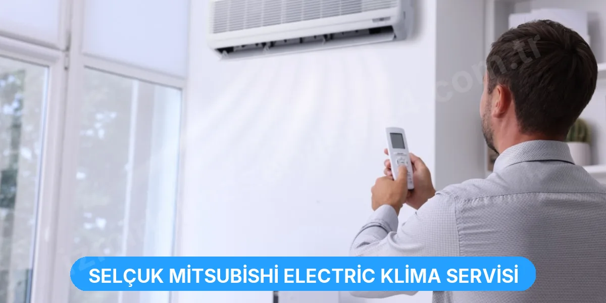Selçuk Mitsubishi Electric Klima Servisi