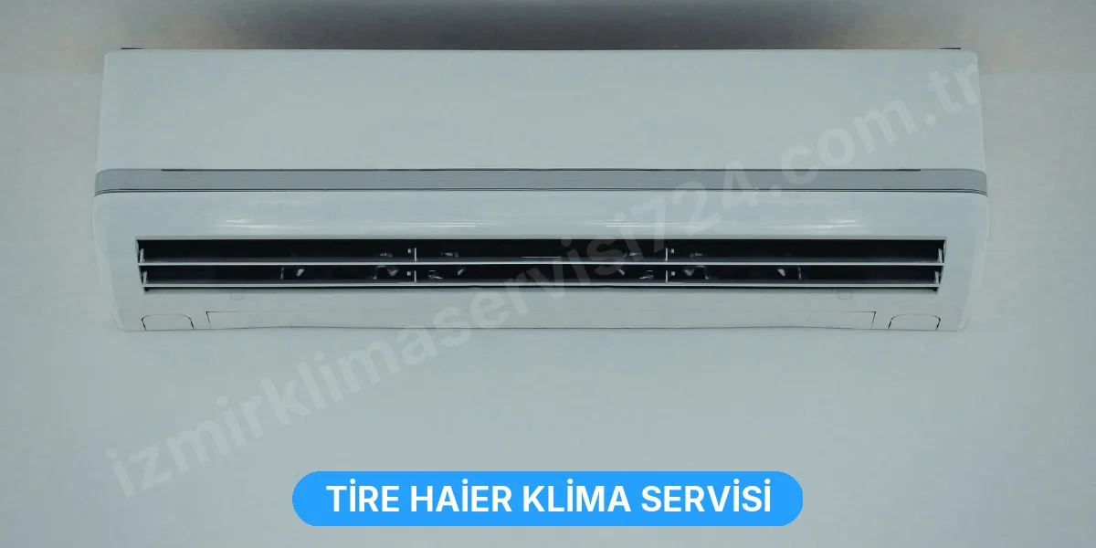 Tire Haier Klima Servisi