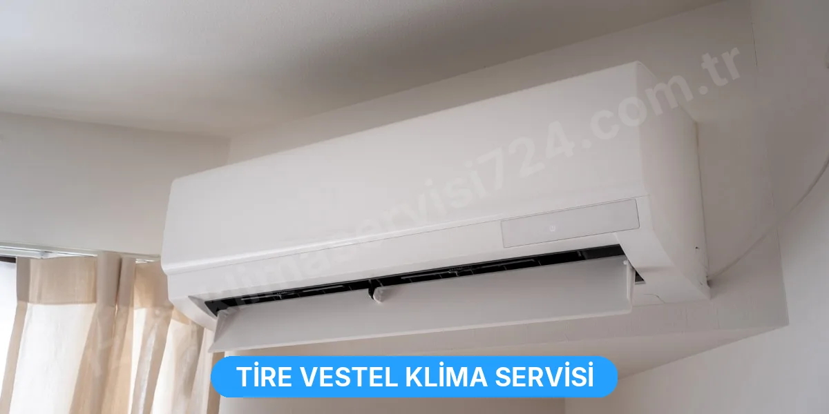 Tire Vestel Klima Servisi