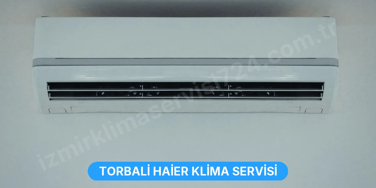 Torbali Haier Klima Servisi