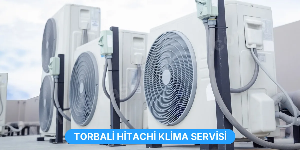 Torbali Hitachi Klima Servisi