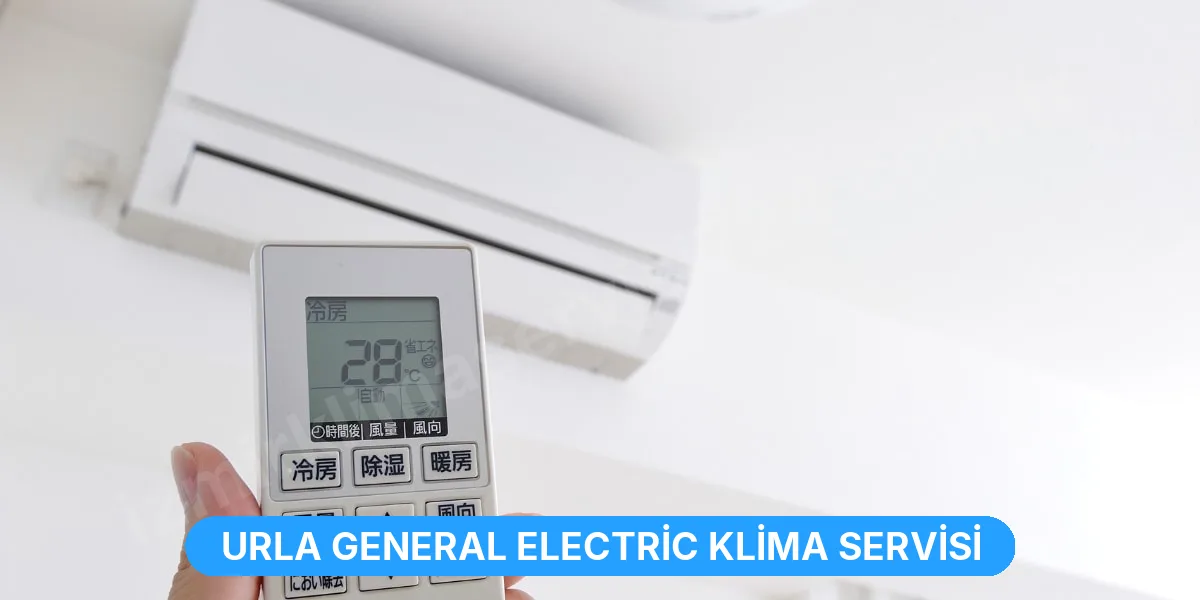 Urla General Electric Klima Servisi